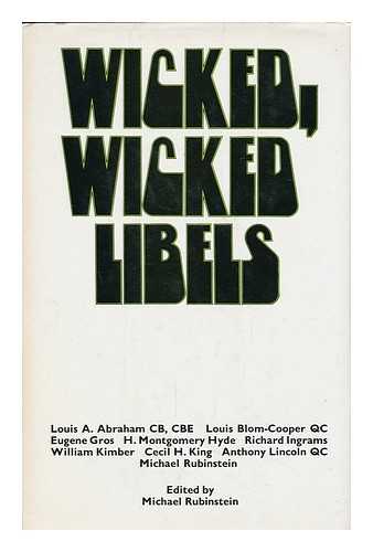 RUBINSTEIN, MICHAEL (1920- ) - Wicked, wicked libels / edited by Michael Rubinstein