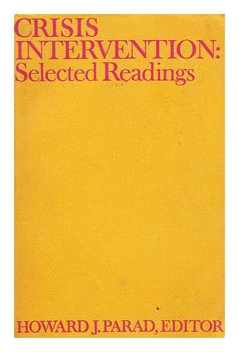 PARAD, HOWARD J. - Crisis intervention  : selected readings