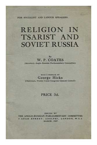 COATES, W. P. (WILLIAM PEYTON) - Religion in Tsarist and Soviet Russia 