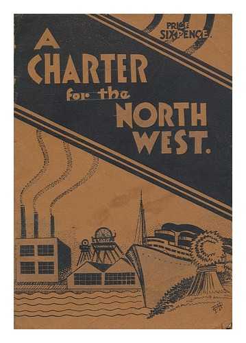 LANCASHIRE & CHESHIRE COMMITTEE OF THE COMMUNIST PARTY - An economic plan for the North West : the future of the workers in Lancashire & Cheshire is in their own hands! / prepared by the Lancashire & Cheshire Committee of the Communist Party