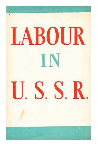 ZHUKOV, VICTOR - Labour in the U.S.S.R.