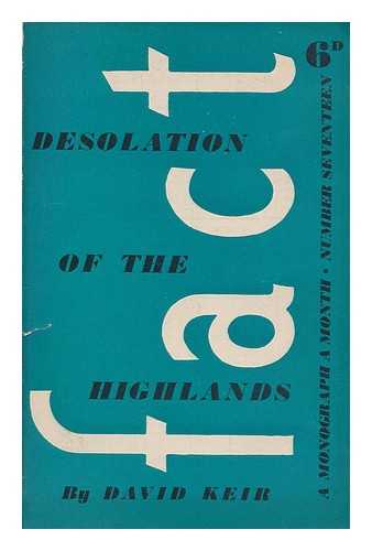 KEIR, DAVID - Desolation of the Highlands