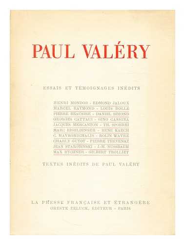 Eigeldinger, Marc - Paul Valery  : essais et temoignages inedits / recueillis par Marc Eigeldinger. Textes inedits de Paul Valery