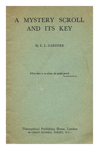 GARDNER, EDWARD LEWIS - A Mystery Scroll and its Key