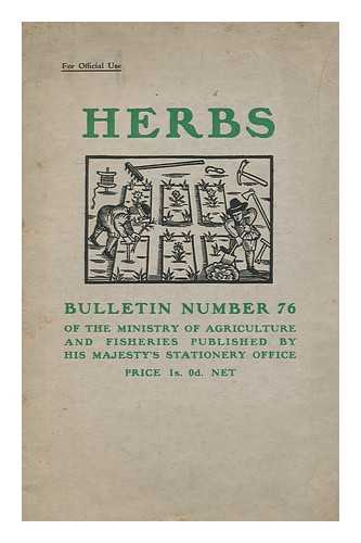 MINISTRY OF AGRICULTURE AND FISHERIES, GREAT BRITAIN - Herbs [ Bulletin no. 76 ]