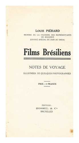 PIERARD, LOUIS - Films bresiliens: Notes de voyage illustrees de quelques photographies