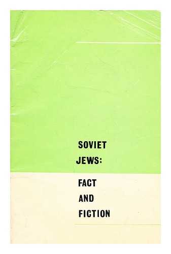 NOVOSTI PRESS AGENCY - Soviet Jews  : fact and fiction.