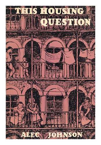 JOHNSON, ALEC - This housing question