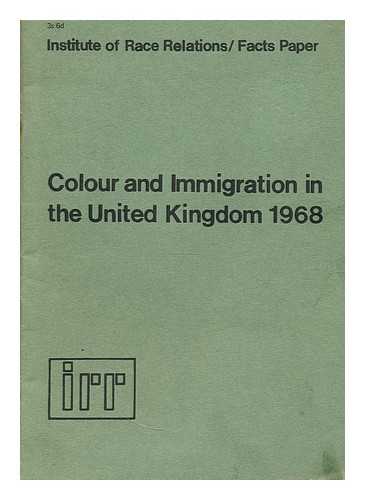 Institute Of Race Relations - Colour and immigration in the united kingdom 1968