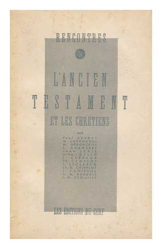 Auvray, Paul [et al.] - L' Ancien Testament et les chretiens / par Paul Auvray [et al.]