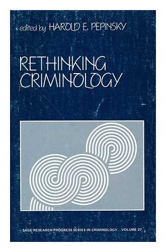 PEPINSKY, HAROLD E. (ED.) - Rethinking criminology