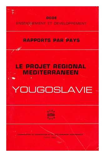 OCDE ENSEIGNMENT ET DEVELOPPEMENT - Rapport Par Pays: Le Projet Regional Mediterraneen