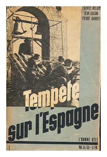 DELAISI, FRANCIS (ET AL.) - Tempete sur l'espagne: L'homme reel octobre-novembre 1936 (3 annee)