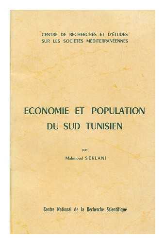 SEKLANI, MAHMOUD - Economie et population du Sud tunisien / par Mahmoud Seklani ;