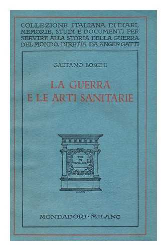 BOSCHI, GAETANO - La guerra e le arti sanitarie