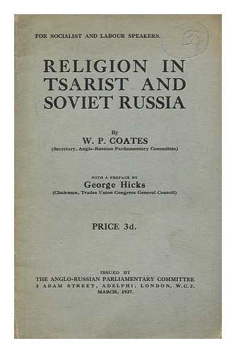 COATES, W. P. (WILLIAM PEYTON) - Religion in Tsarist and Soviet Russia 