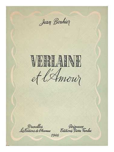 BOUHIER, JEAN - Verlaine et l'amour