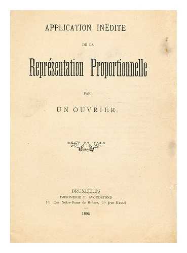 BRUXELLES: IMPRIMERIE F. AVONDSTOND - Application inedite de la representation proportionnelle par un ouvrier