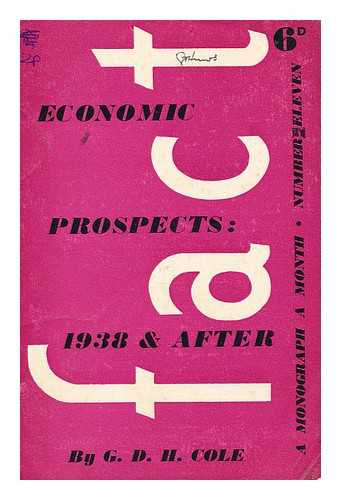 Cole, George Douglas Howard (1889-1959) - Economic prospects : 1938 and after