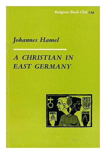 HAMEL, JOHANNES - A Christian in East Germany