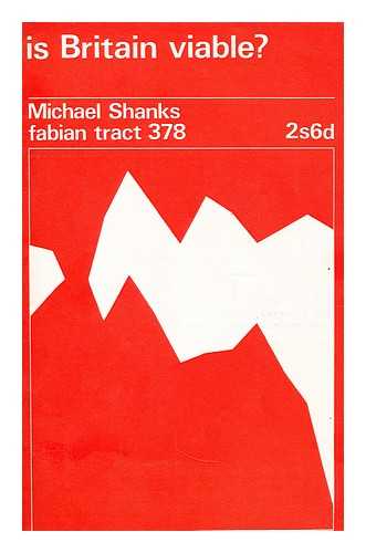 SHANKS, MICHAEL - Is Britain viable?