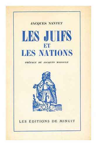 NANET, JACQUES - Les juifs et les nations