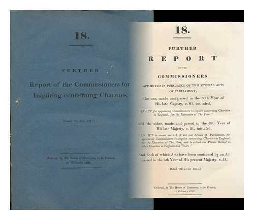 COMMISSIONERS FOR INQUIRING CONCERNING CHARITIES, GREAT BRITAIN - Further report of the commissioners for inquiring concerning charities