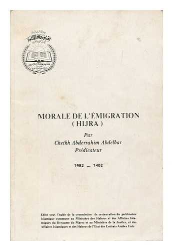 Abdelbar, Cheikh Abderrahim - Morale de L'Emigration : (Hijra)