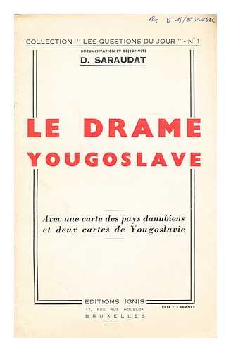 SARAUDAT, D. - Le drame yougoslave