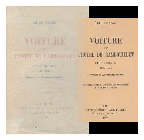 MAGNE, EMILE (1877-1953) - Voiture et l'Hotel de Rambouillet : les origines, 1597-1635 / Emile Magne ; portraits et documents inedits