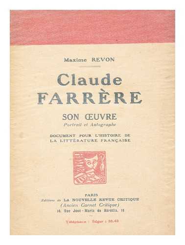 REVON, MAXIME - Claude Farrere : son oeuvre : portrait et autographe : document pour d'histoire de la litterature francaise