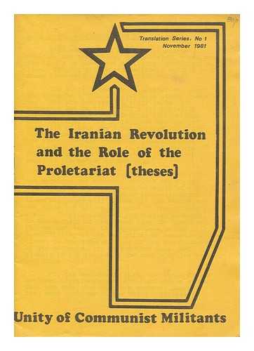 STUDENT SUPPORTERS OF THE UNITY OF COMMUNIST MILITANTS - The Iranian Revolution and the role of the proletariat (theses)