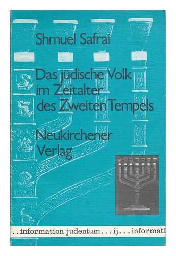 SAFRAI, SHEMUEL (1919- ) - Das judische Volk im Zeitalter des Zweiten Tempels