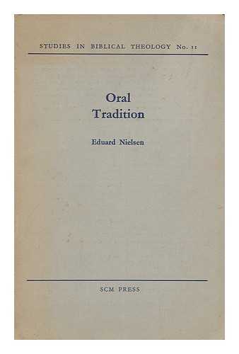 NIELSEN, EDUARD - Oral tradition: a modern problem in Old testament introduction / with a foreword by H.H. Rowley