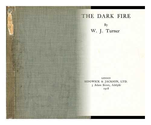 TURNER, W. J (WALTER JAMES) (1889-1946) - The dark fire