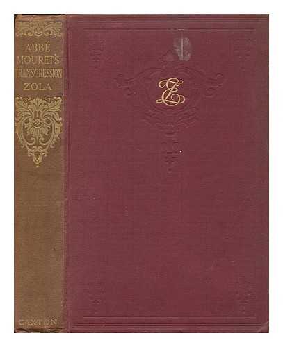 ZOLA, EMILE - Abbe Mouret's transgression ; by Emile Zola ; edited with an introduction by E.A. Vizetelly