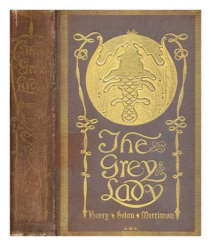 MERRIMAN, HENRY SETON (1862-1903) - The grey lady