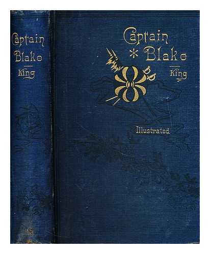 KING, CHARLES (1844-1933) - Captain blake