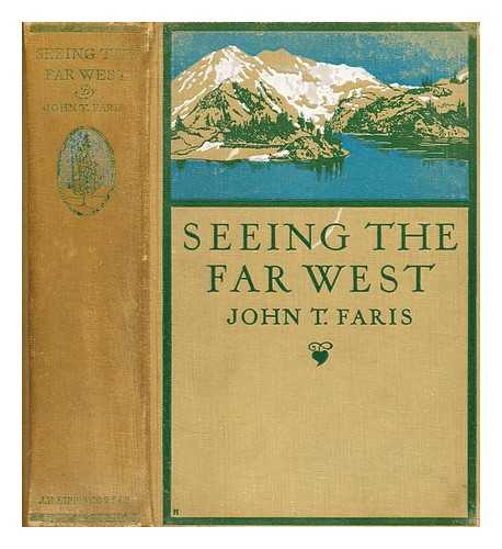 FARIS, JOHN THOMSON - Seeing the far West