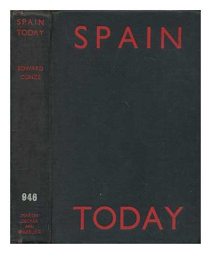 CONZE, EDWARD (1904-1979) - Spain to-day : revolution and counter-revolution