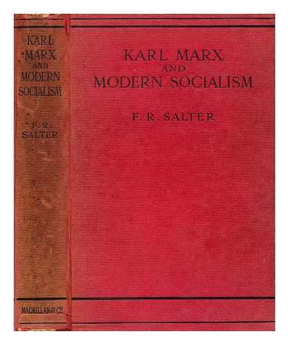 SALTER, F. R. (FRANK REYNER) - Karl Marx and modern socialism