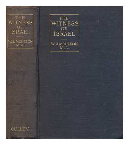 MOULTON, WILFRID J. - The witness of Israel