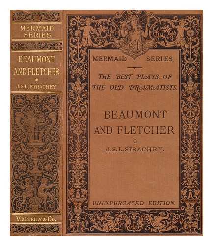 STRACHEY, J. ST. LOE (ED.) - The best plays of the old dramatists : Beaumont & fletcher