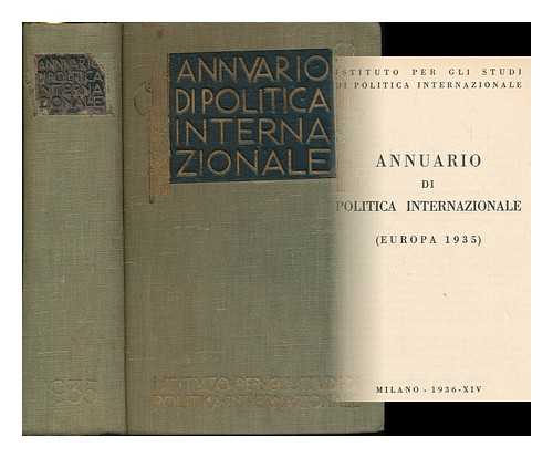 ISTITUTO PER GLI STUDI DI POLITICA INTERNAZIONALE (ITALY) - Annuario di politica internazionale (Europa 1935)