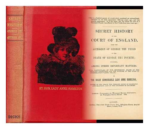 HAMILTON, LADY JANE - Secret history of the court of england: from the accession of george the third to the death of george the fourth