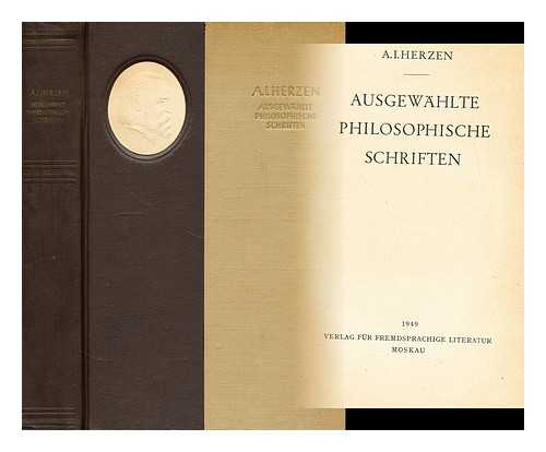 HERZEN, ALEKSANDR (1812-1870) - Ausgewahlte philosophische Schriften