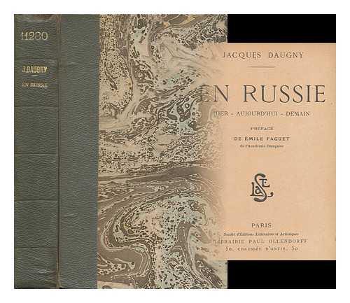DAUGNY, JACQUES - En Russie : hier - aujourd'hui - demain / Jacques Daugny ; preface de Emile Faguet