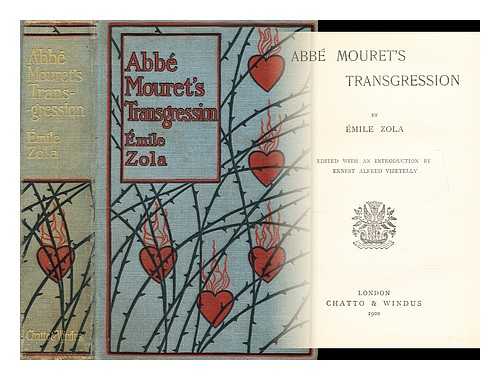 ZOLA, EMILE (1840-1902) - Abbe Mouret's transgression  / Ed. with an introd. by Ernest Alfred Vizetelly