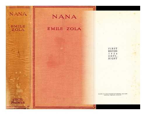 ZOLA, EMILE (1840-1902) - Nana  / Emile Zola ; translated from the French by Joseph Keating