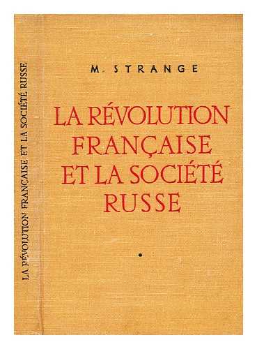 STRANGE, M. - La Revolution francaise et la societe russe